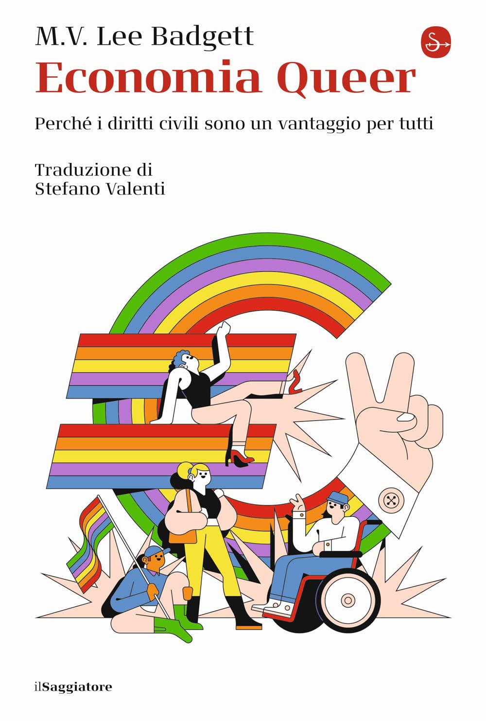 Libri Badgett M. V. Lee - Economia Queer. Perche I Diritti Civili Sono Un Vantaggio Per Tutti NUOVO SIGILLATO, EDIZIONE DEL 02/06/2023 SUBITO DISPONIBILE