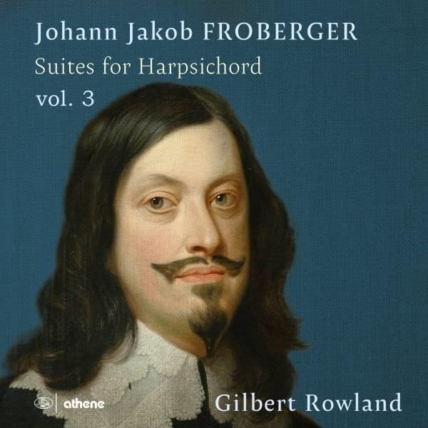 Audio Cd Johann Jakob Froberger - Suites For Harpsichord Vol. 3 (2 Cd) NUOVO SIGILLATO, EDIZIONE DEL 13/04/2023 SUBITO DISPONIBILE
