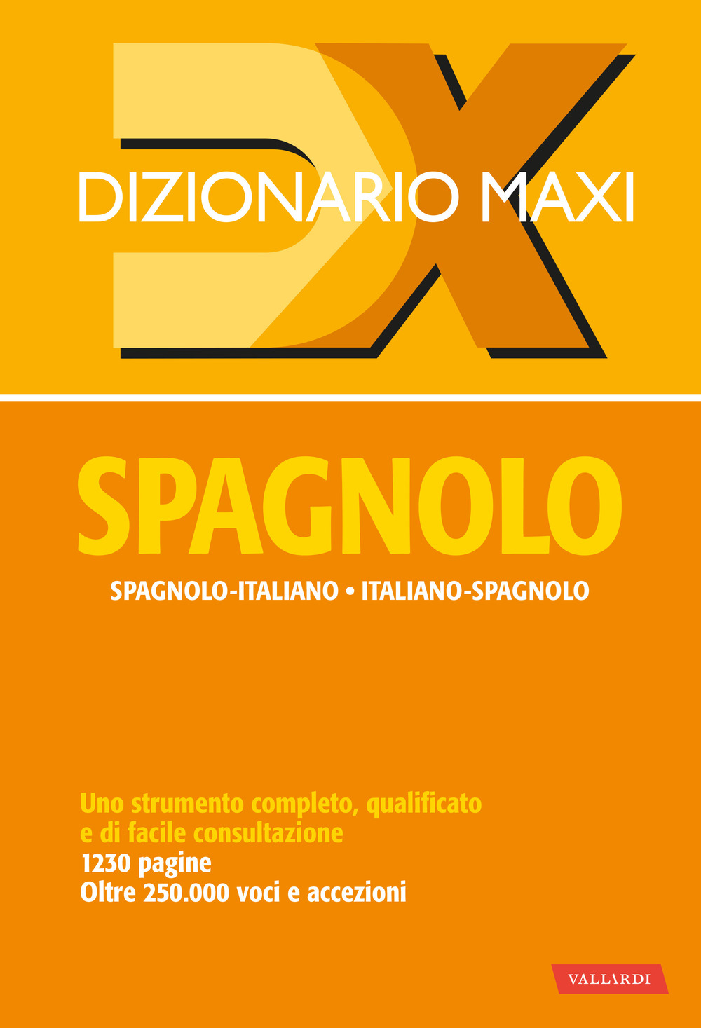 Libri Dizionario Maxi. Spagnolo. Spagnolo-Italiano, Italiano Spagnolo NUOVO SIGILLATO, EDIZIONE DEL 25/08/2023 SUBITO DISPONIBILE