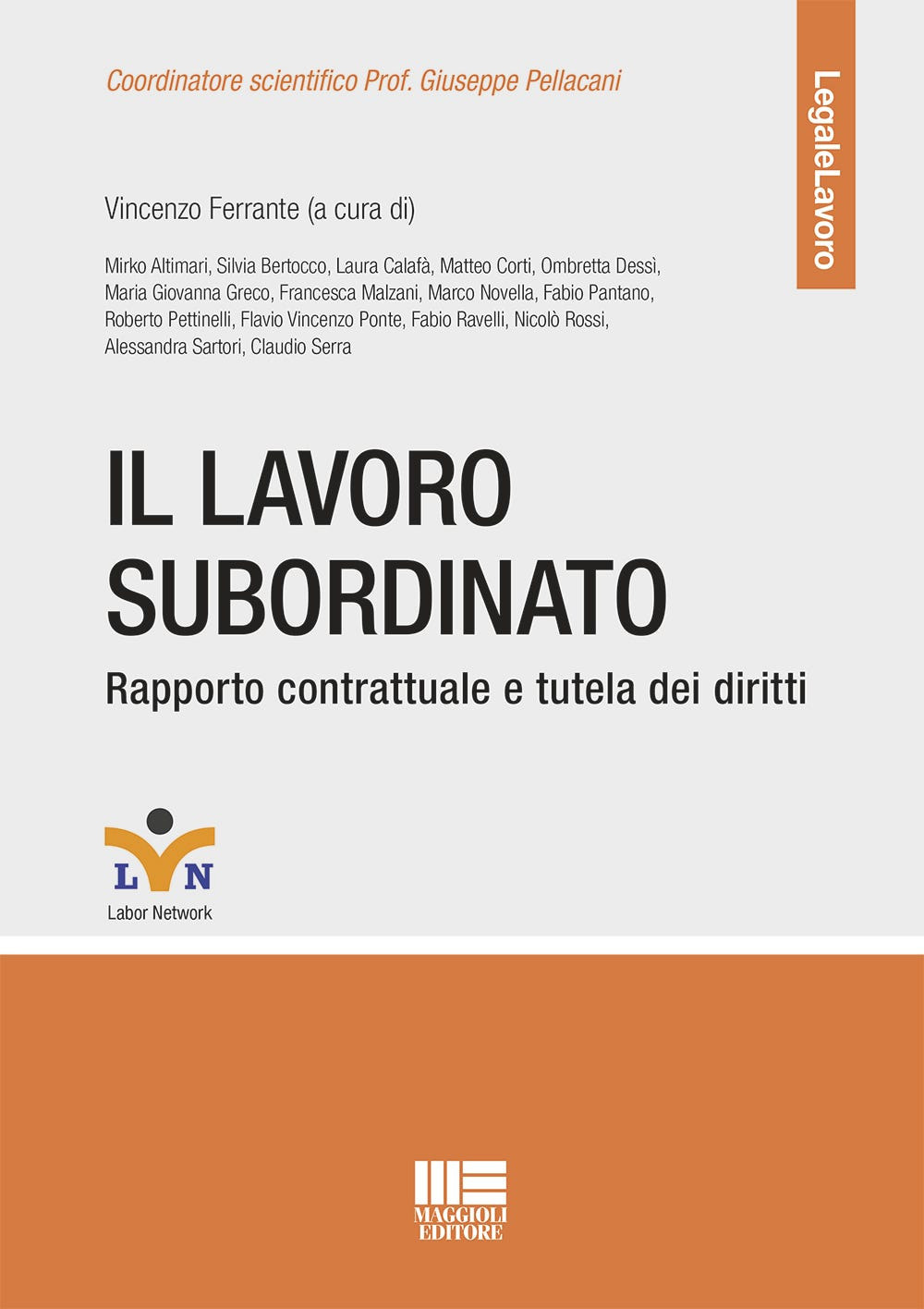 Libri Vincenzo Ferrante - Il Lavoro Subordinato. Rapporto Contrattuale E Tutela Dei Diritti NUOVO SIGILLATO, EDIZIONE DEL 06/03/2023 SUBITO DISPONIBILE