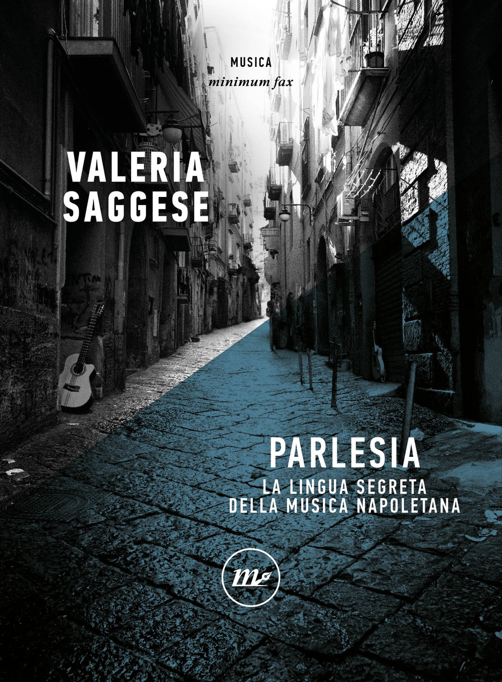 Libri Saggese Valeria - Parlesia. La Lingua Segreta Della Musica Napoletana NUOVO SIGILLATO, EDIZIONE DEL 01/09/2023 SUBITO DISPONIBILE