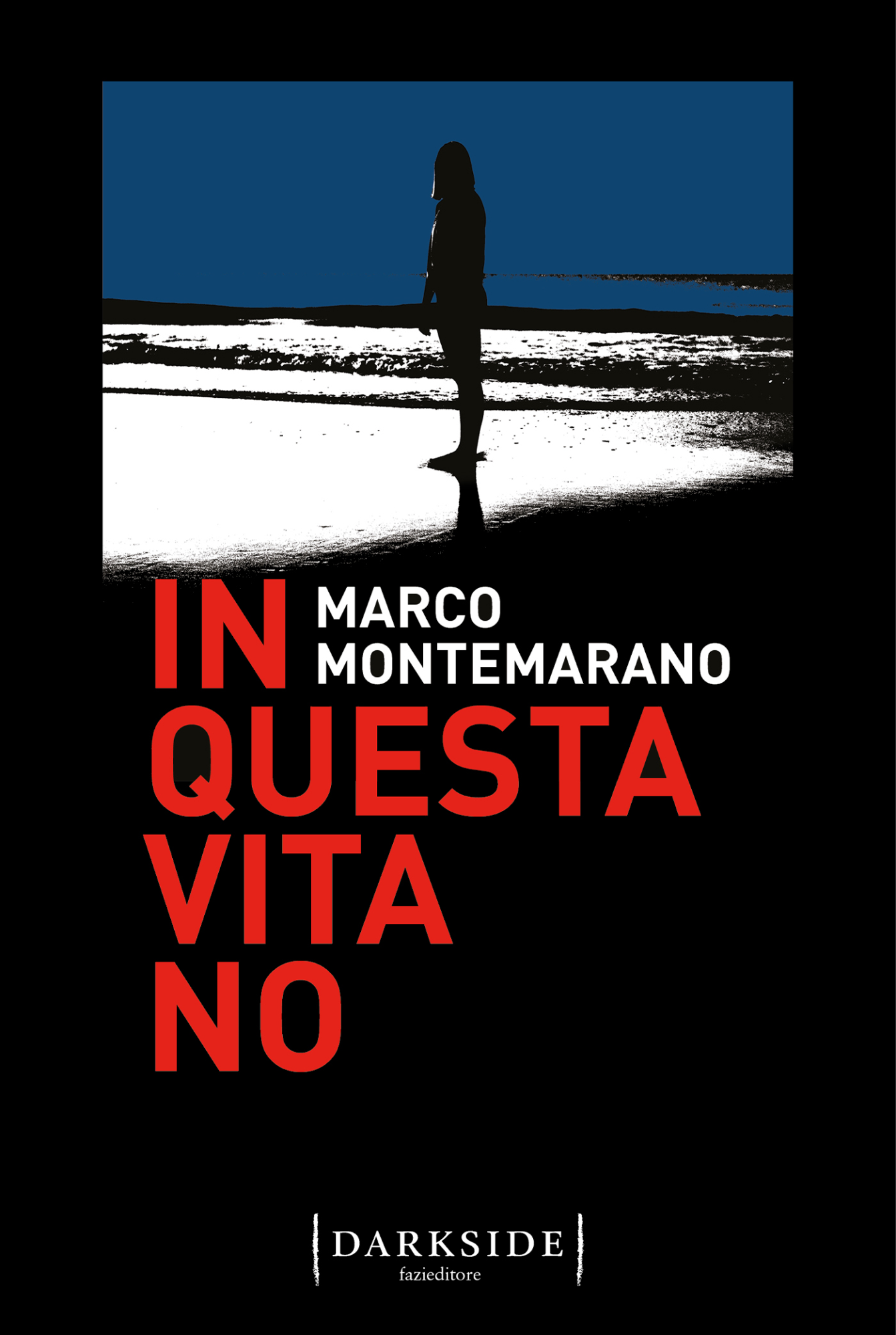 Libri Marco Montemarano - In Questa Vita No NUOVO SIGILLATO, EDIZIONE DEL 13/06/2023 SUBITO DISPONIBILE