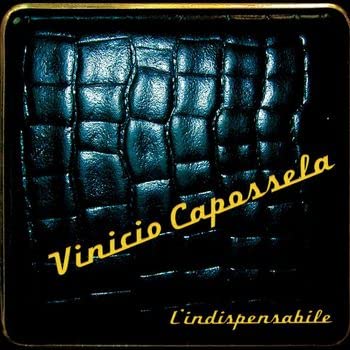 Vinile Vinicio Capossela - L'Indispensabile (Rsd 2023) NUOVO SIGILLATO, EDIZIONE DEL 21/04/2023 SUBITO DISPONIBILE
