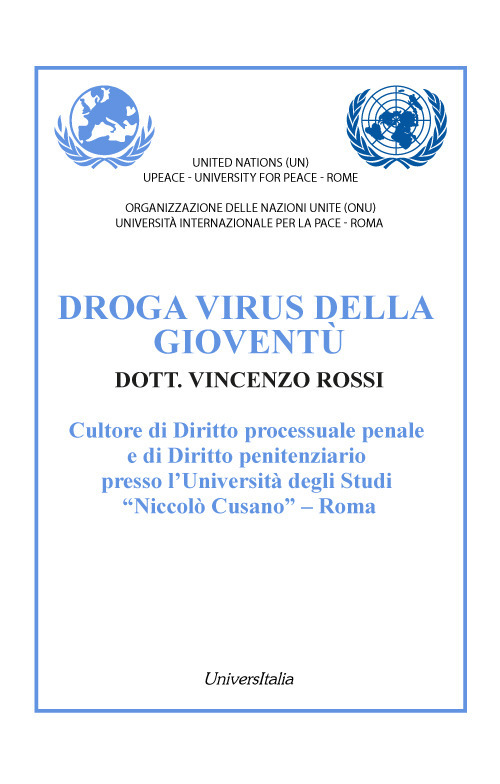 Libri Vincenzo Rossi - Droga Virus Della Gioventu NUOVO SIGILLATO, EDIZIONE DEL 07/03/2023 SUBITO DISPONIBILE
