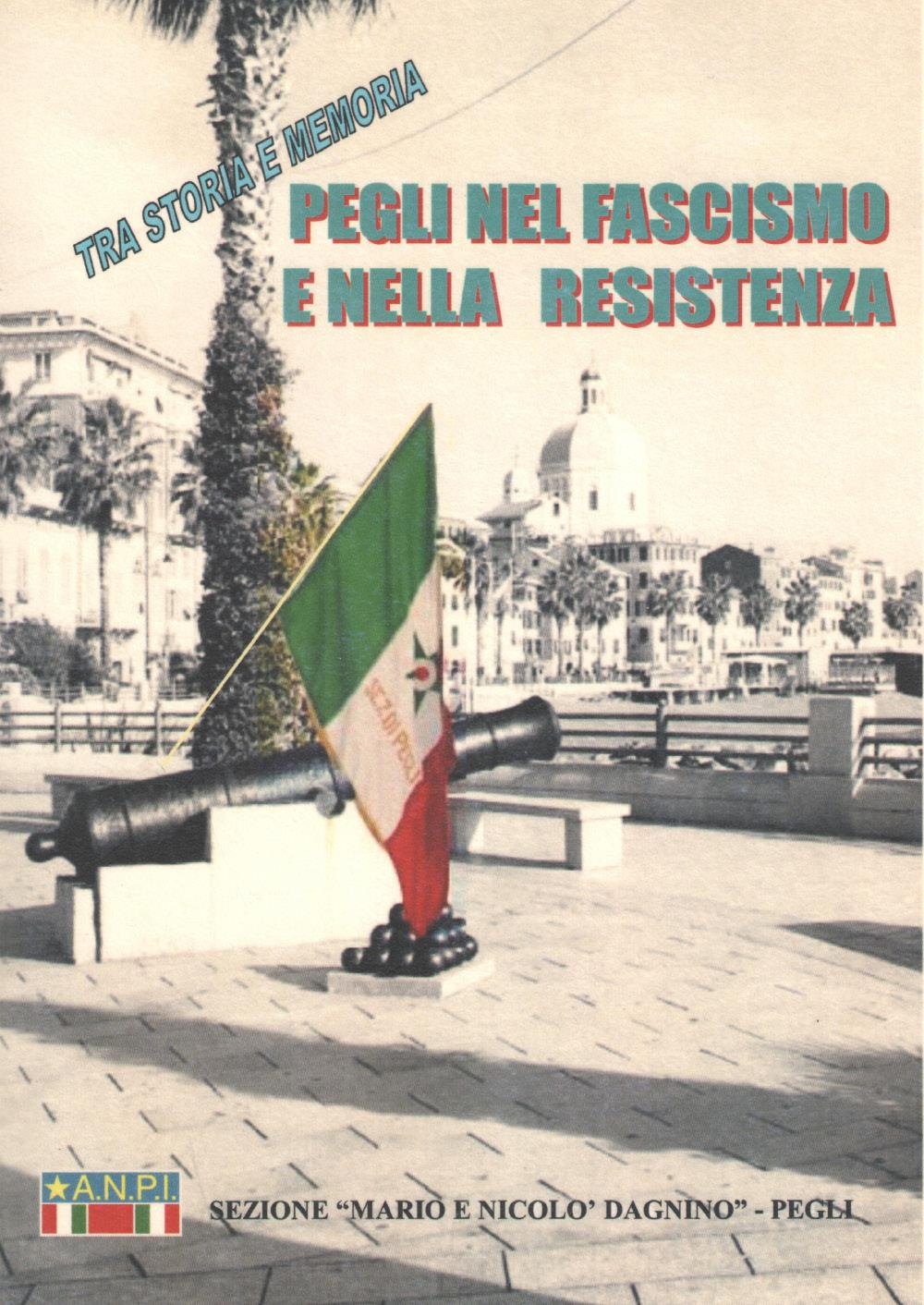 Libri Pegli Nel Fascismo E Nella Resistenza NUOVO SIGILLATO, EDIZIONE DEL 08/03/2023 SUBITO DISPONIBILE