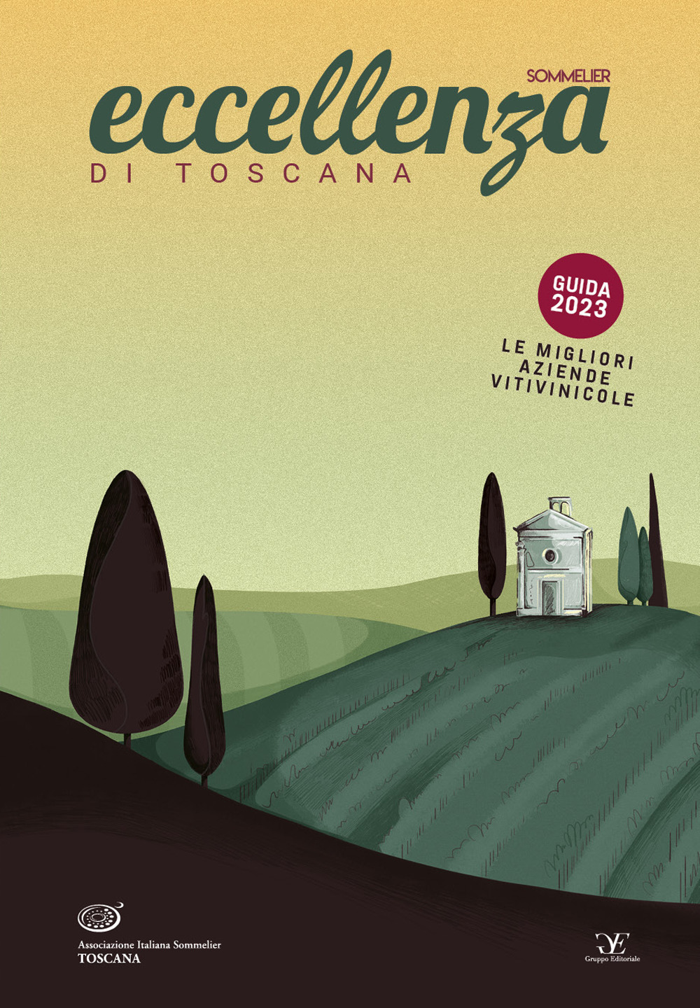 Libri Associazione Italiana Sommelier Toscana - Eccellenza Di Toscana Guida 2023. Le Migliori Aziende Vitivinicole NUOVO SIGILLATO, EDIZIONE DEL 31/03/2023 SUBITO DISPONIBILE