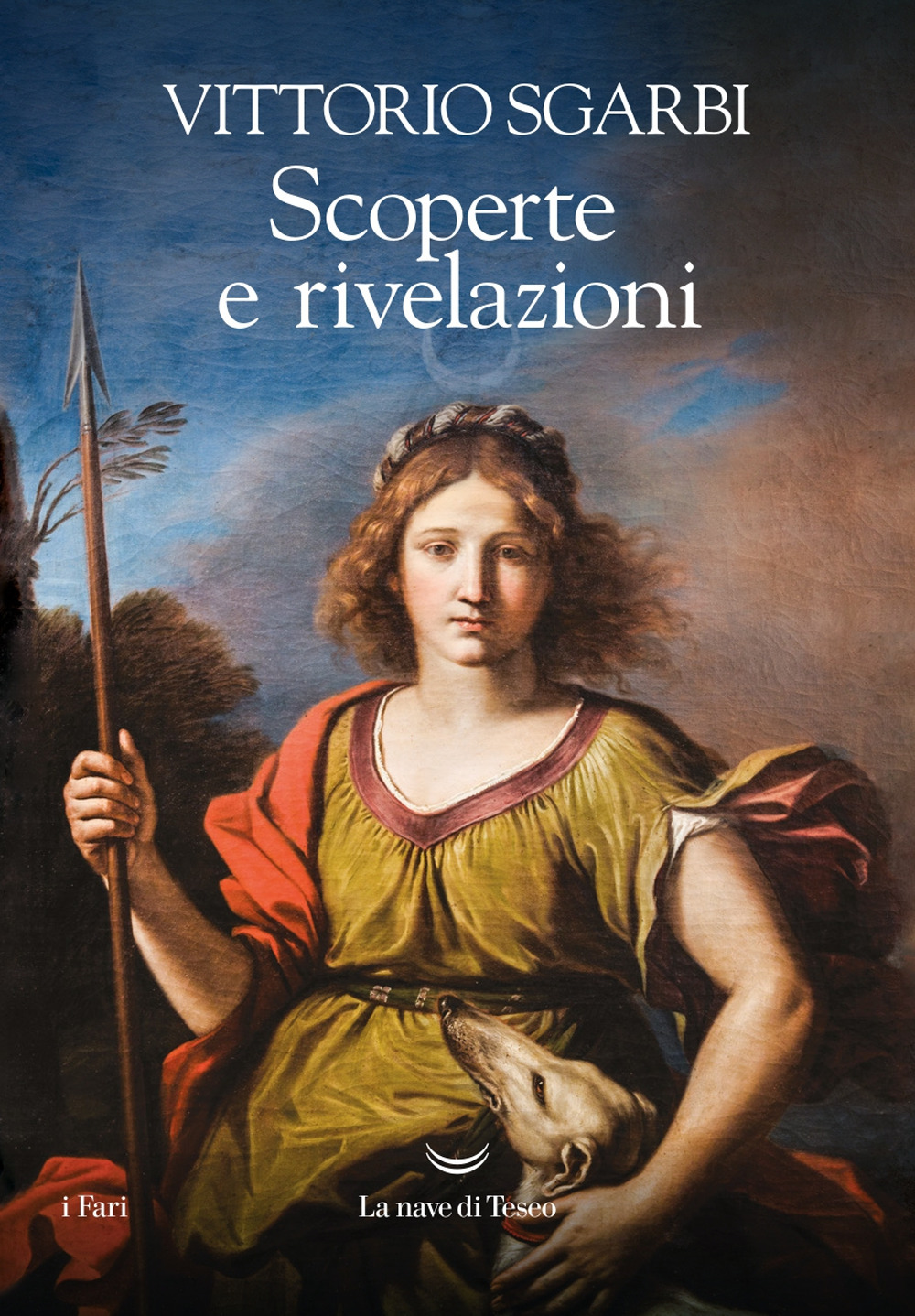 Libri Vittorio Sgarbi - Scoperte E Rivelazioni. Caccia Al Tesoro Dell'arte NUOVO SIGILLATO, EDIZIONE DEL 26/05/2023 SUBITO DISPONIBILE