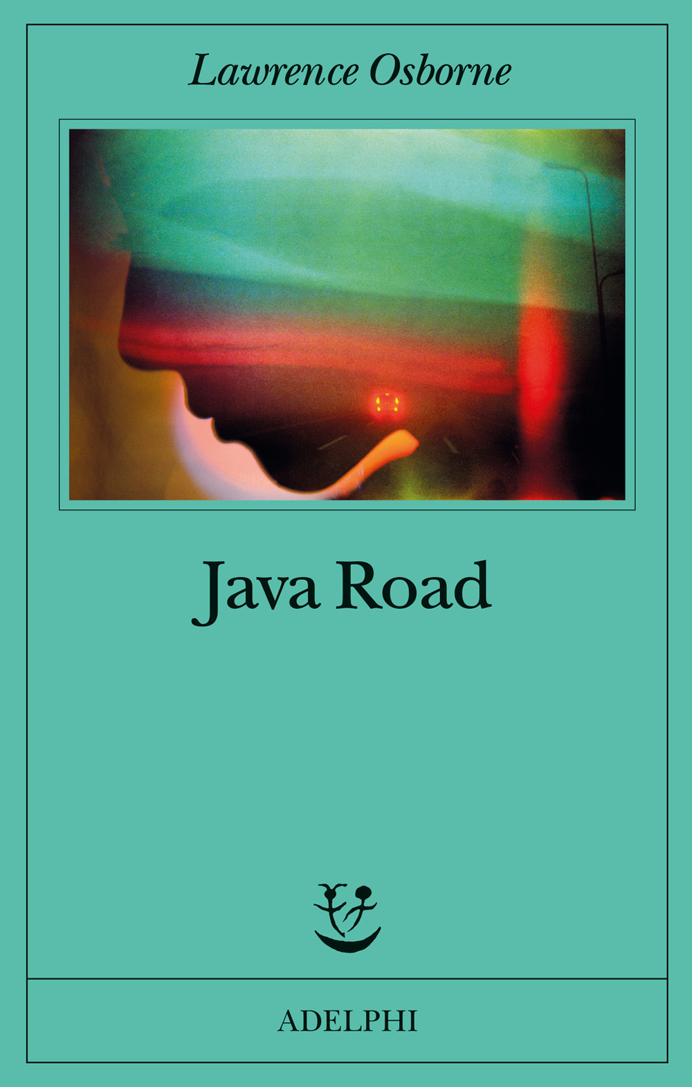 Libri Lawrence Osborne - Java Road NUOVO SIGILLATO, EDIZIONE DEL 14/11/2023 SUBITO DISPONIBILE