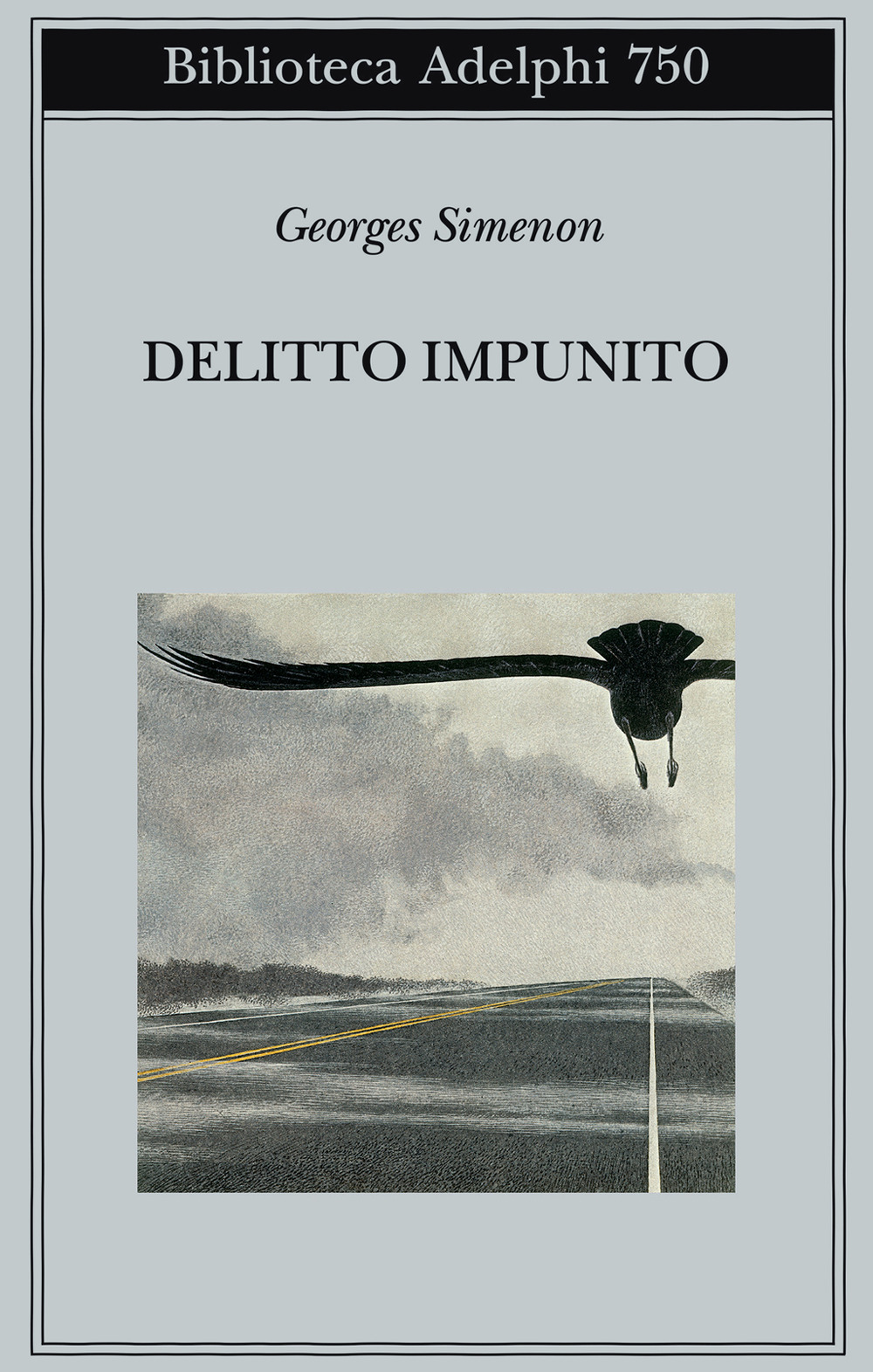 Libri Georges Simenon - Delitto Impunito NUOVO SIGILLATO, EDIZIONE DEL 27/06/2023 SUBITO DISPONIBILE