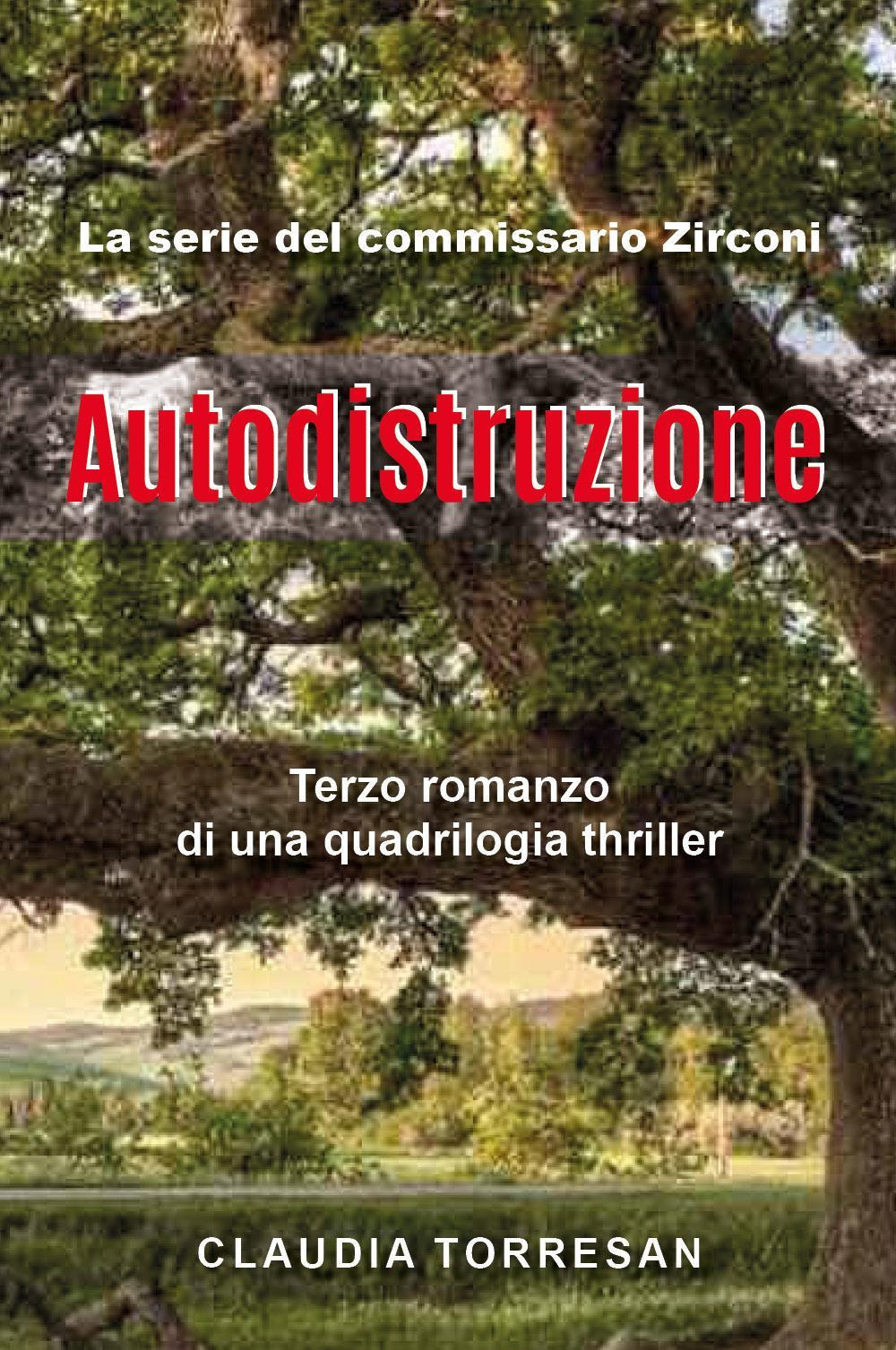 Libri Claudia Torresan - Autodistruzione NUOVO SIGILLATO, EDIZIONE DEL 15/03/2023 SUBITO DISPONIBILE