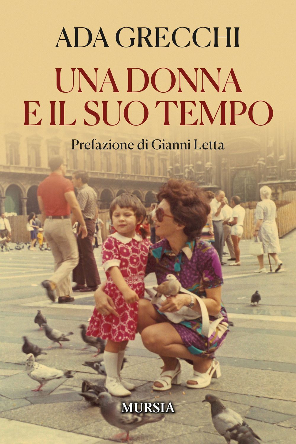 Libri Ada Grecchi - Una Donna E Il Suo Tempo NUOVO SIGILLATO, EDIZIONE DEL 16/03/2023 SUBITO DISPONIBILE