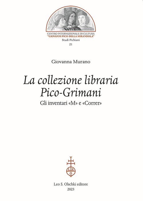 Libri Murano Giovanna - La Collezione Libraria Pico-Grimani. Gli Inventari M E Correr NUOVO SIGILLATO, EDIZIONE DEL 06/03/2023 SUBITO DISPONIBILE
