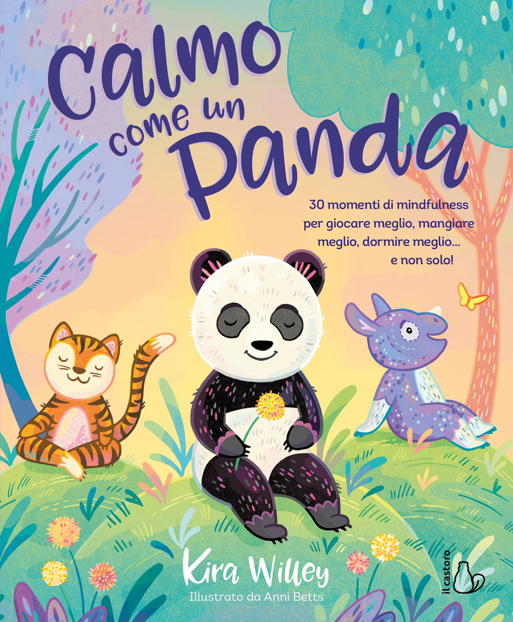 Libri Kira Willey - Calmo Come Un Panda. Ediz. A Colori NUOVO SIGILLATO, EDIZIONE DEL 26/09/2023 SUBITO DISPONIBILE