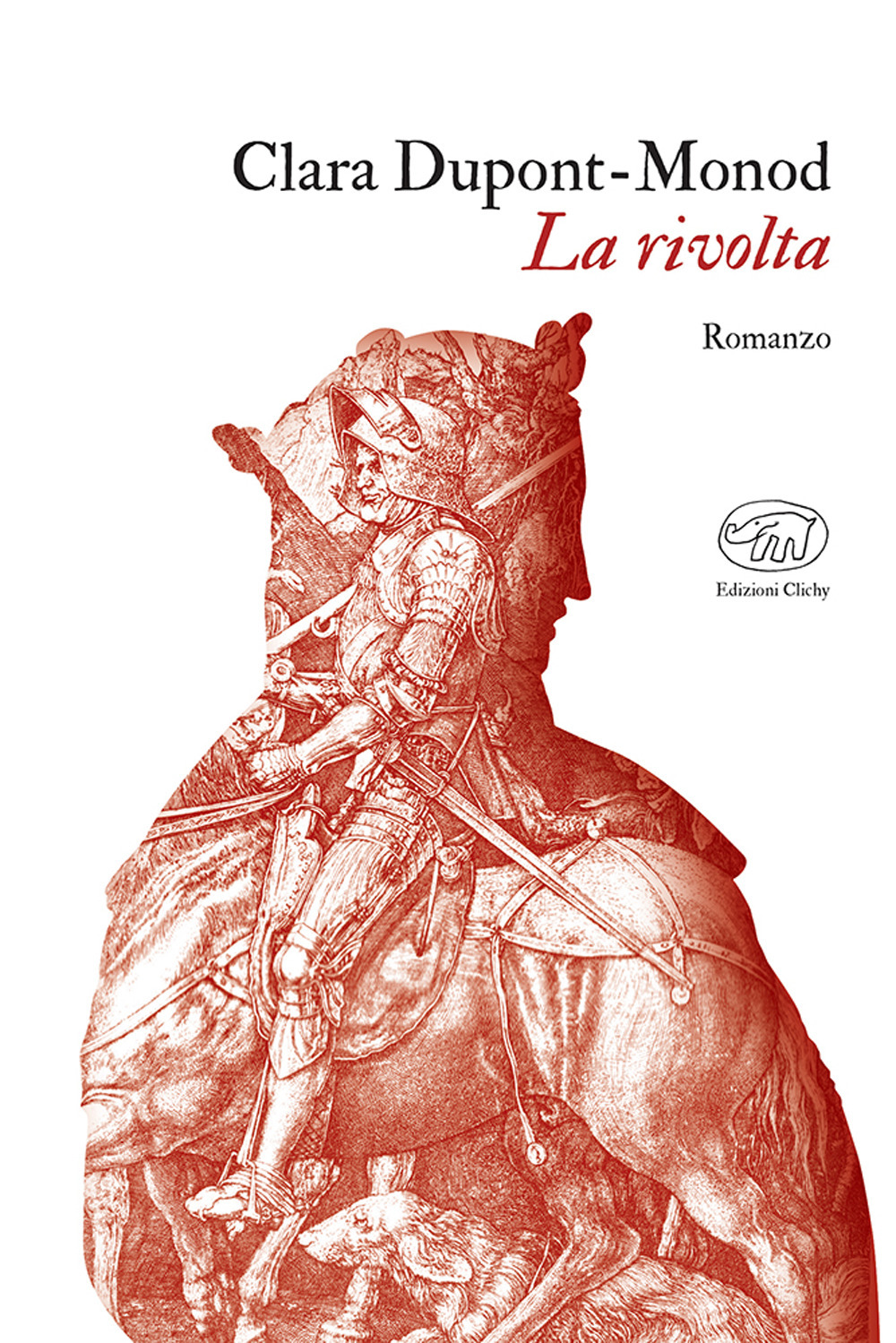 Libri Dupont-Monod Clara - La Rivolta NUOVO SIGILLATO, EDIZIONE DEL 19/09/2023 SUBITO DISPONIBILE