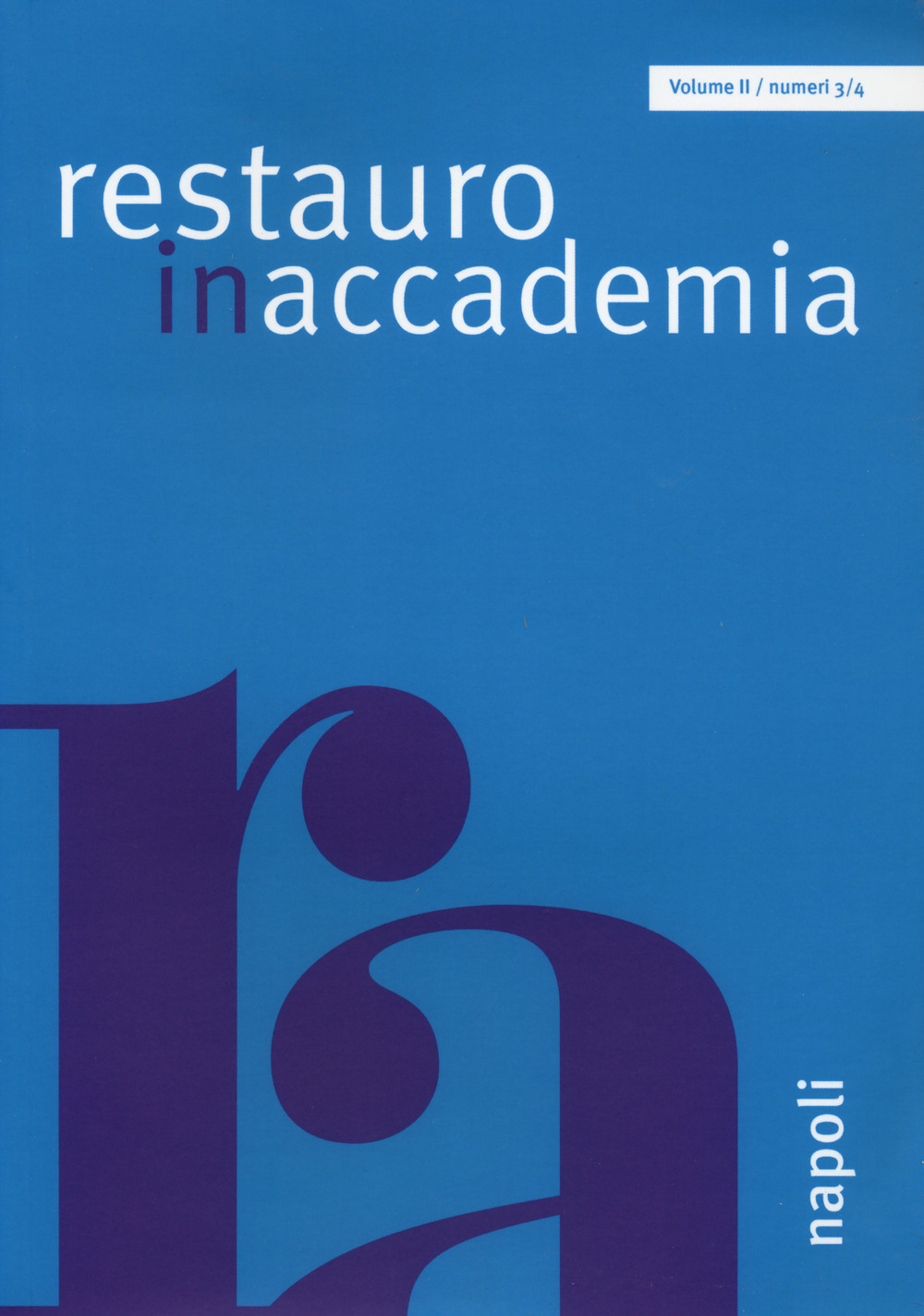 Libri Restauro In Accademia. Ediz. Illustrata Vol 3-4 NUOVO SIGILLATO, EDIZIONE DEL 13/07/2023 SUBITO DISPONIBILE