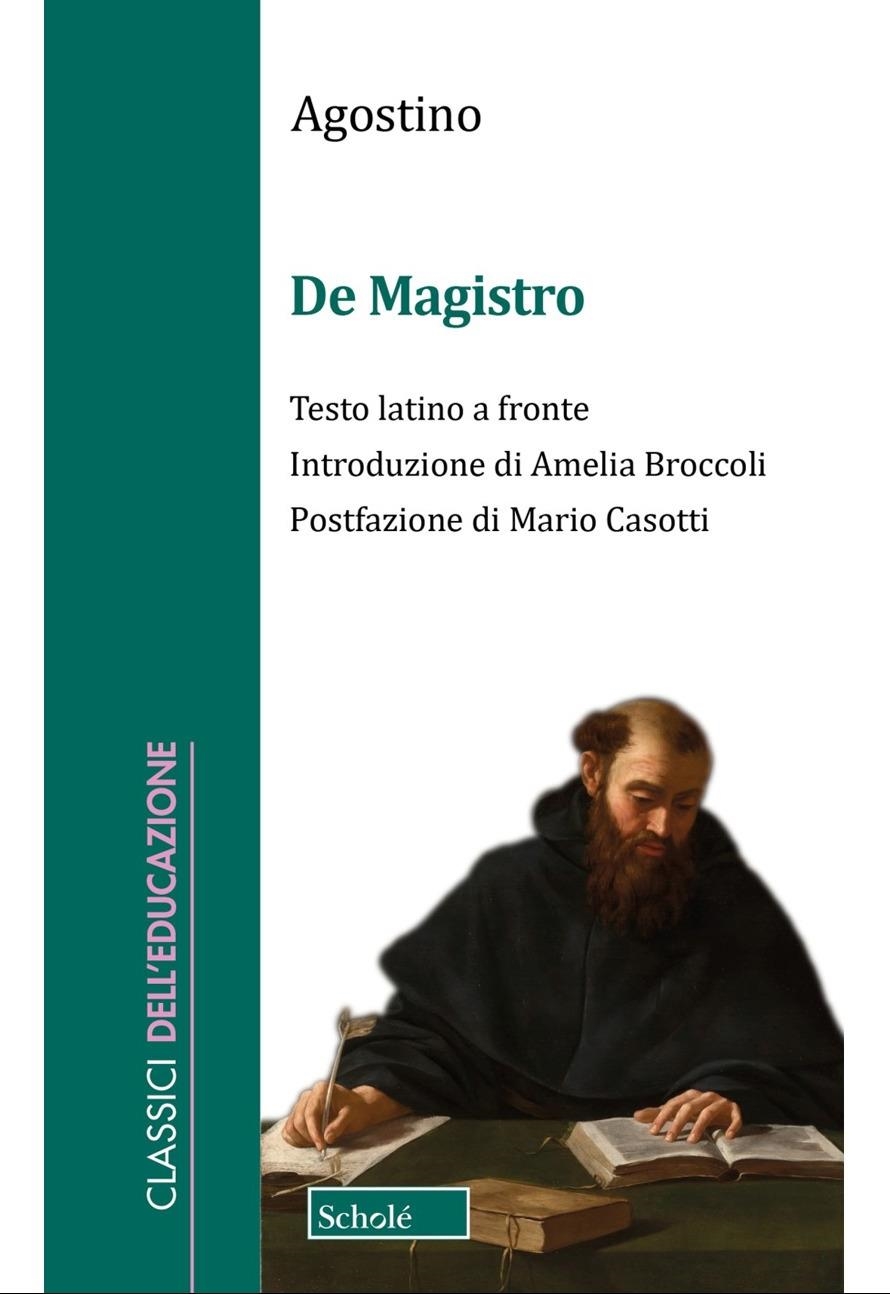 Libri (sant') Agostino - De Magistro. Testo Latino A Fronte NUOVO SIGILLATO, EDIZIONE DEL 19/01/2024 SUBITO DISPONIBILE