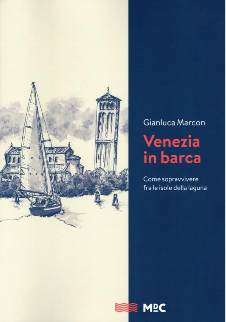 Libri Venezia In Barca NUOVO SIGILLATO, EDIZIONE DEL 29/03/2023 SUBITO DISPONIBILE