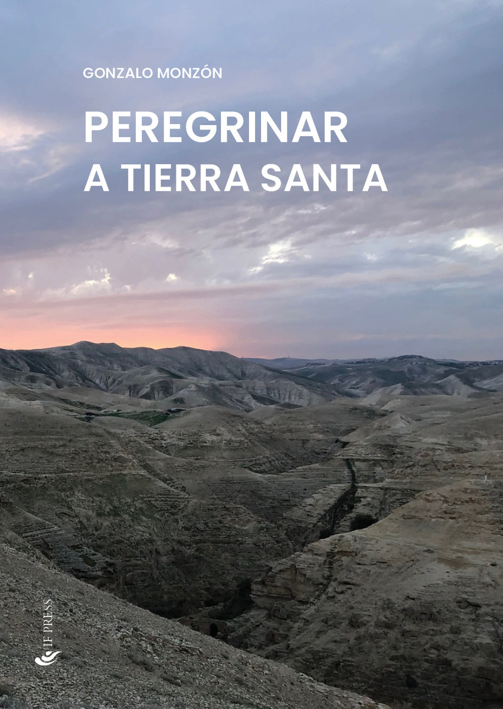 Libri Monzón Gonzalo - Peregrinar A Tierra Santa NUOVO SIGILLATO, EDIZIONE DEL 01/04/2023 SUBITO DISPONIBILE