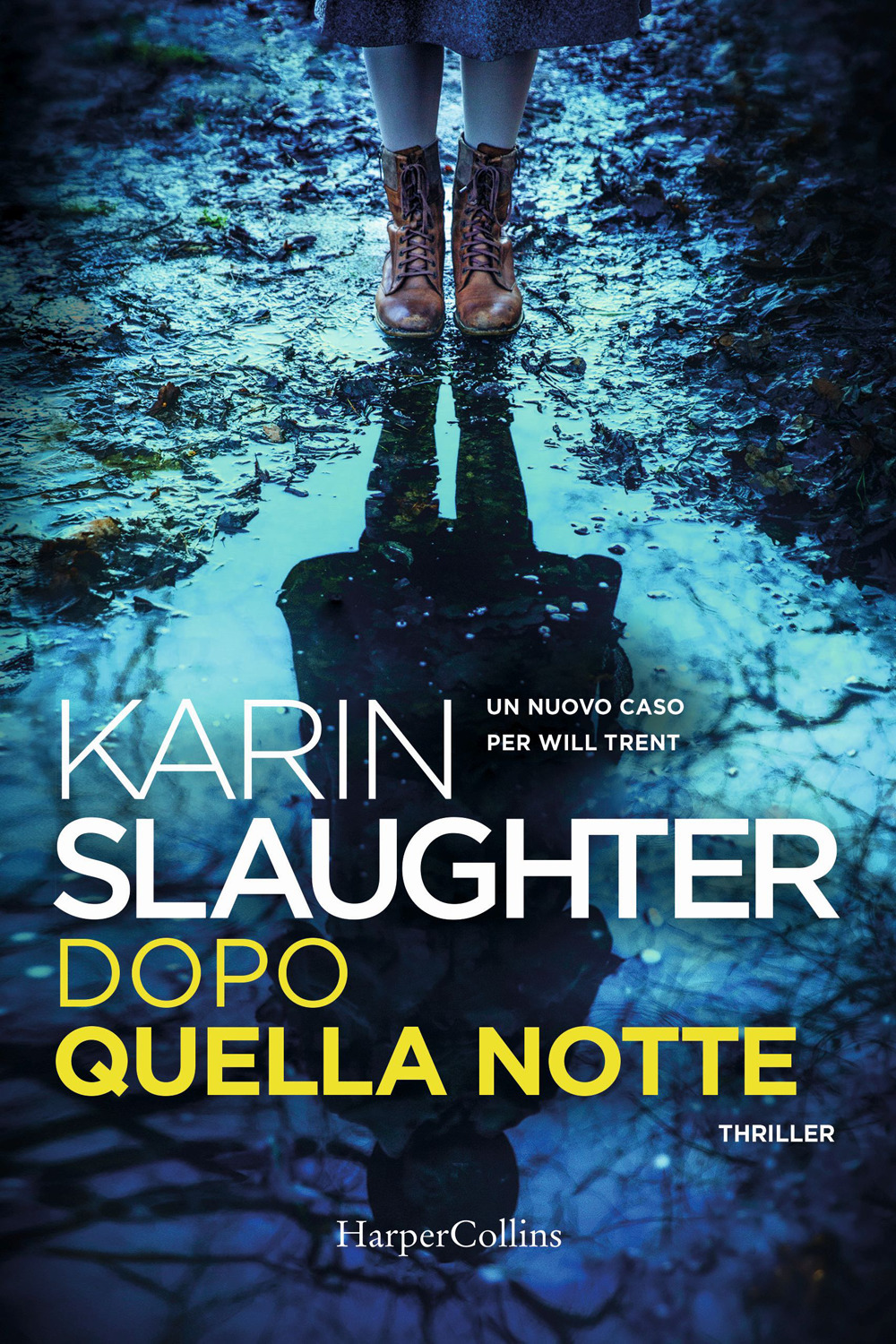 Libri Karin Slaughter - Dopo Quella Notte NUOVO SIGILLATO, EDIZIONE DEL 19/09/2023 SUBITO DISPONIBILE