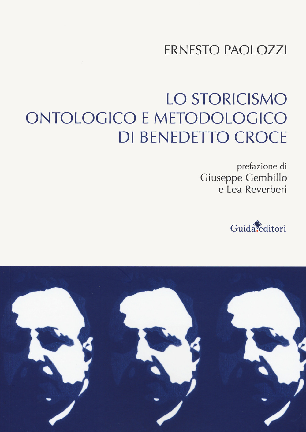 Libri Ernesto Paolozzi - Lo Storicismo Ontologico Di Benedetto Croce NUOVO SIGILLATO, EDIZIONE DEL 23/08/2023 SUBITO DISPONIBILE
