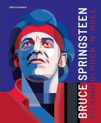 Libri Ernesto Assante - Bruce Springsteen. 50 Anni Di Rock'n'roll NUOVO SIGILLATO, EDIZIONE DEL 05/09/2023 SUBITO DISPONIBILE
