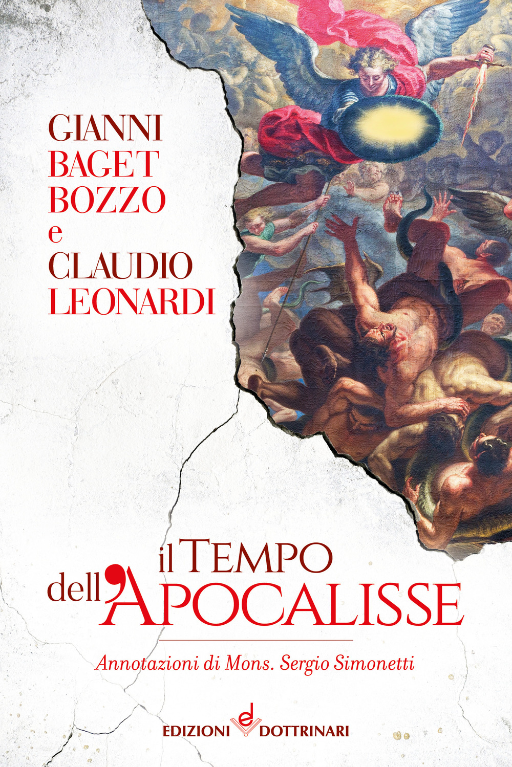 Libri Claudio Leonardi / Baget Bozzo Gianni - Il Tempo Dell'apocalisse NUOVO SIGILLATO, EDIZIONE DEL 17/05/2023 SUBITO DISPONIBILE