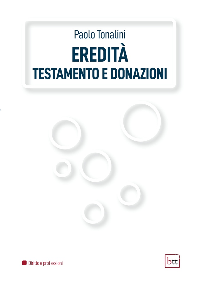 Libri Eredita', Testamento E Donazioni 1A Edizione NUOVO SIGILLATO, EDIZIONE DEL 03/04/2023 SUBITO DISPONIBILE