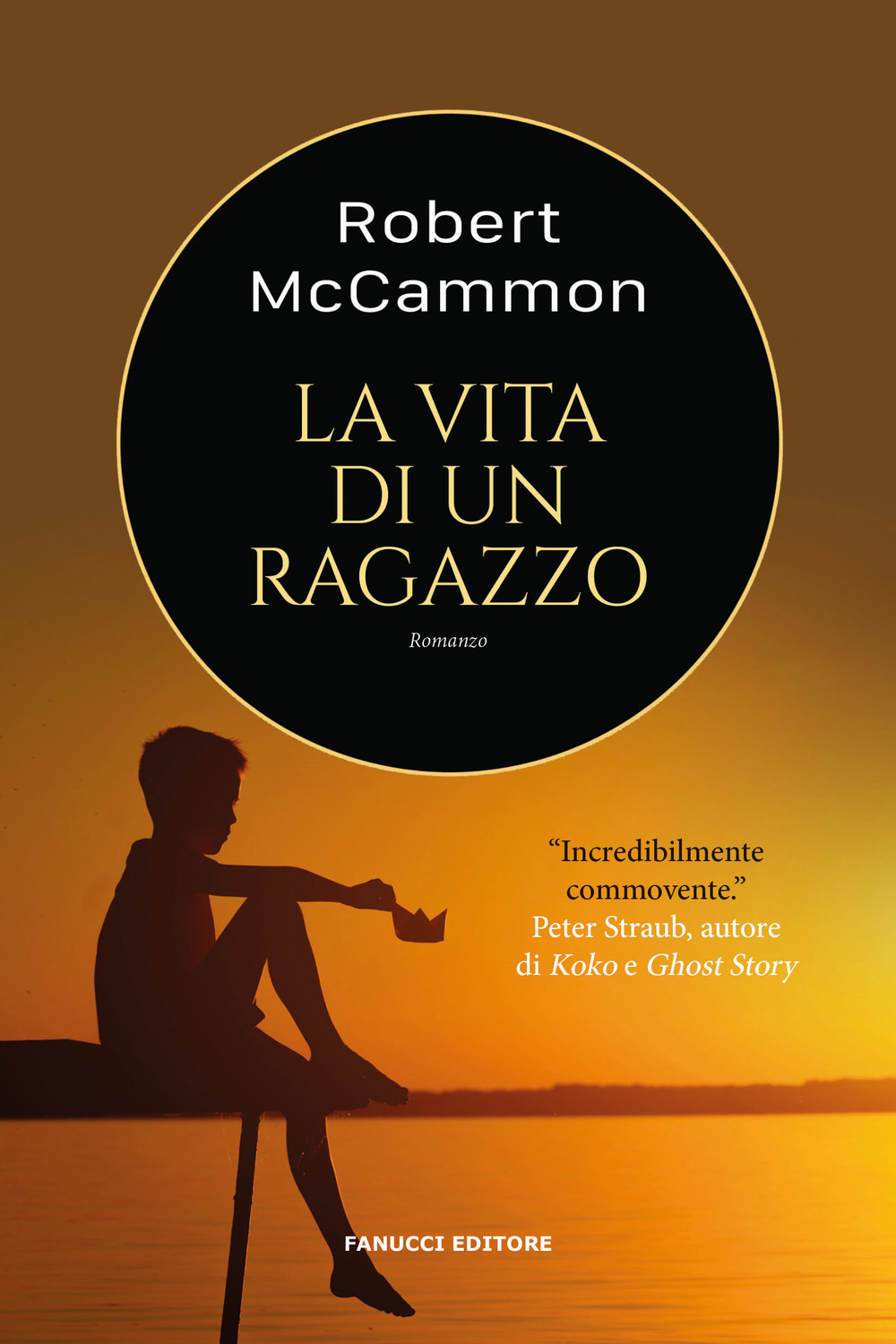 Libri McCammon Robert - La Vita Di Un Ragazzo NUOVO SIGILLATO, EDIZIONE DEL 01/09/2023 SUBITO DISPONIBILE