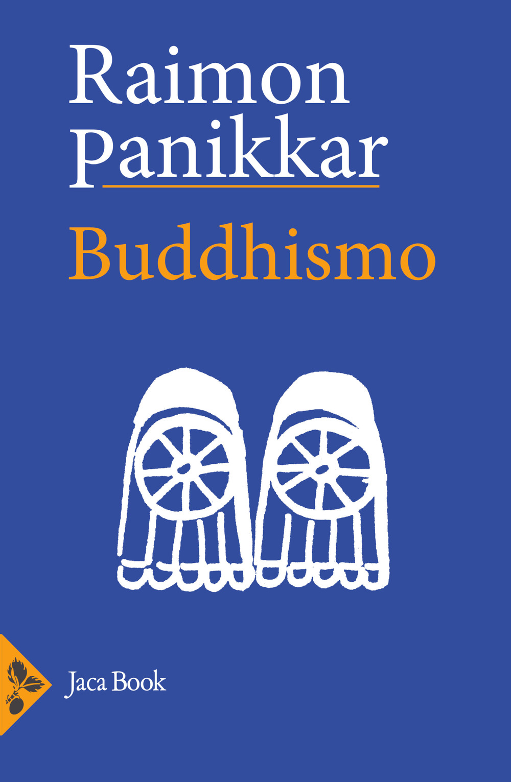 Libri Raimon Panikkar - Buddhismo NUOVO SIGILLATO, EDIZIONE DEL 22/09/2023 SUBITO DISPONIBILE