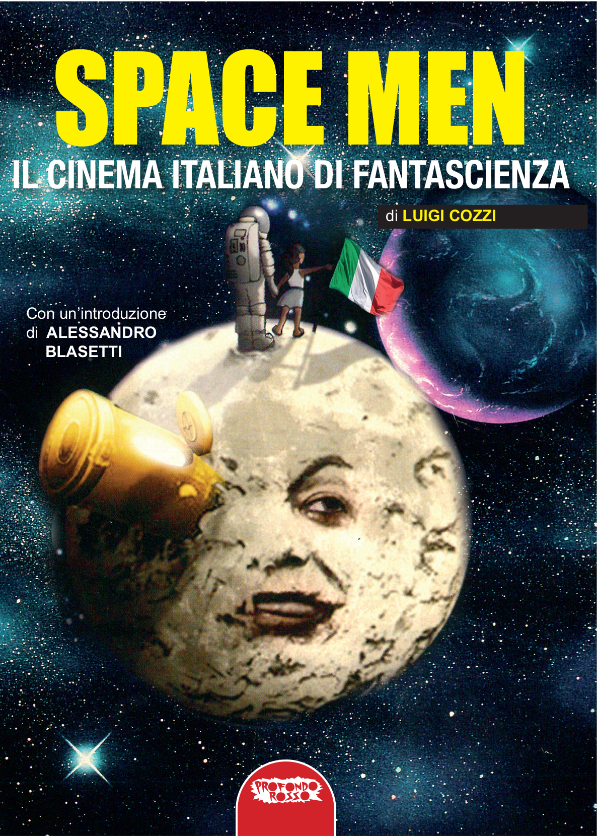 Libri Luigi Cozzi - Space Men. Il Cinema Italiano Di Fantascienza Volume 1, Dal 1905 Al 1956 NUOVO SIGILLATO, EDIZIONE DEL 22/06/2023 SUBITO DISPONIBILE