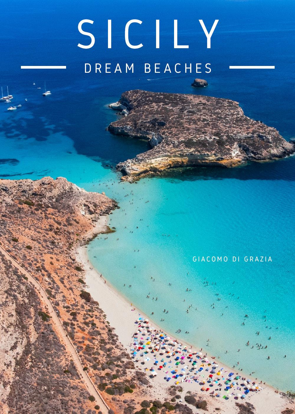 Libri Di Grazia Giacomo - Sicily. Dream Beaches. Con QR Code NUOVO SIGILLATO, EDIZIONE DEL 03/04/2023 SUBITO DISPONIBILE