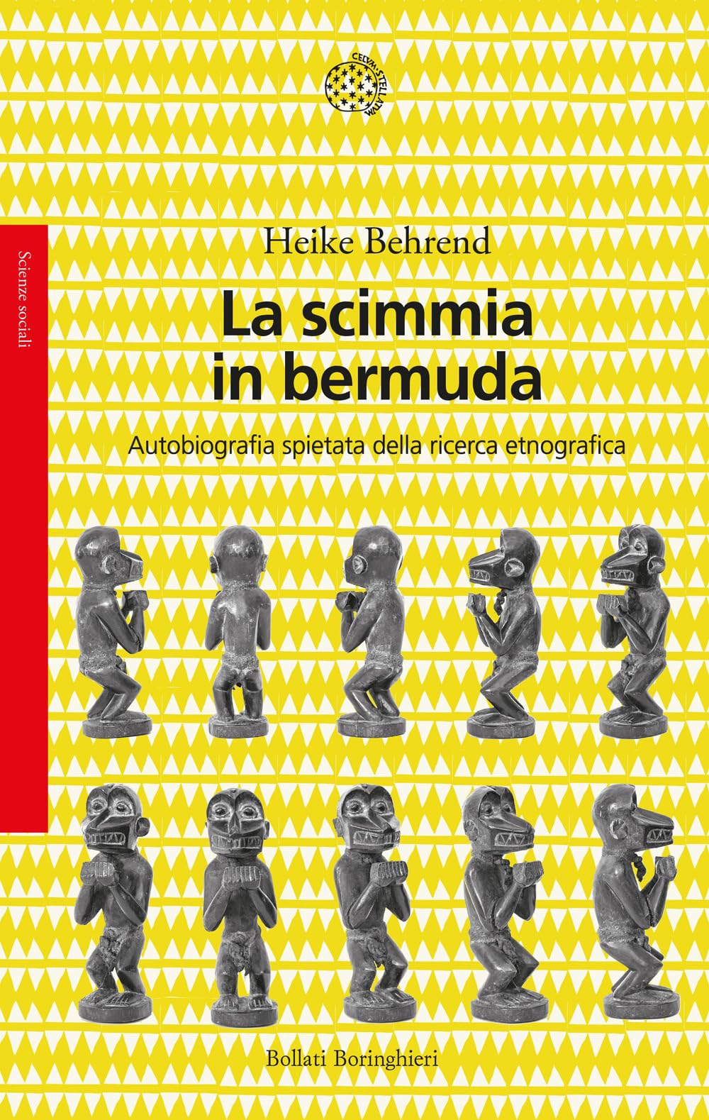 Libri Behrend Heike - La Scimmia In Bermuda. Autobiografia Spietata Della Ricerca Etnografica NUOVO SIGILLATO, EDIZIONE DEL 29/09/2023 SUBITO DISPONIBILE