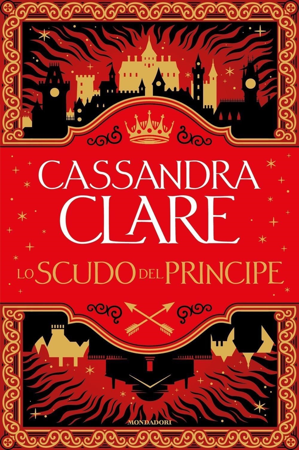 Libri Cassandra Clare - Lo Scudo Del Principe NUOVO SIGILLATO, EDIZIONE DEL 16/01/2024 SUBITO DISPONIBILE