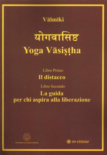 Libri Valmiki - Yoga Vasistha NUOVO SIGILLATO, EDIZIONE DEL 25/08/2023 SUBITO DISPONIBILE