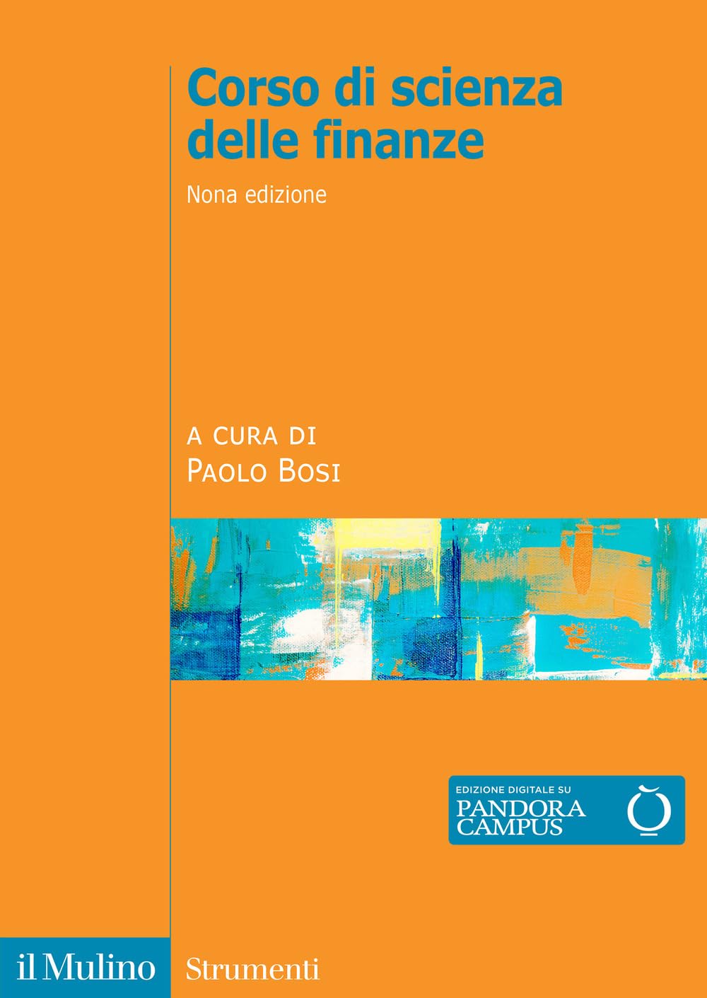 Libri Corso Di Scienza Delle Finanze. Nuova Ediz. NUOVO SIGILLATO, EDIZIONE DEL 25/08/2023 SUBITO DISPONIBILE