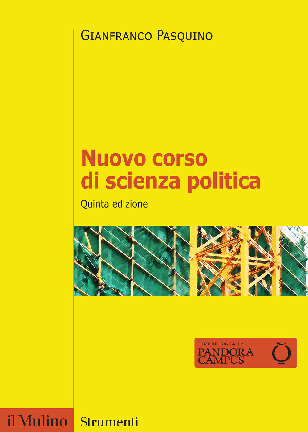 Libri Gianfranco Pasquino - Nuovo Corso Di Scienza Politica. Nuova Ediz. NUOVO SIGILLATO, EDIZIONE DEL 13/10/2023 SUBITO DISPONIBILE