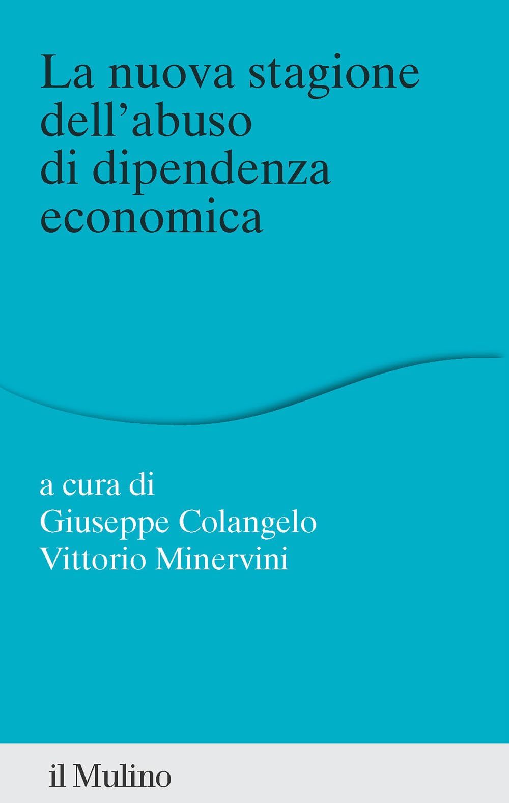 Libri Nuova Stagione Dell'abuso Di Dipendenza Economica (La) NUOVO SIGILLATO, EDIZIONE DEL 25/08/2023 SUBITO DISPONIBILE