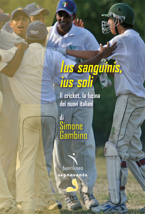 Libri Gambino Simone - Ius Sanguinis, Ius Soli. Il Cricket, La Fucina Dei Nuovi Italiani NUOVO SIGILLATO, EDIZIONE DEL 16/03/2023 SUBITO DISPONIBILE