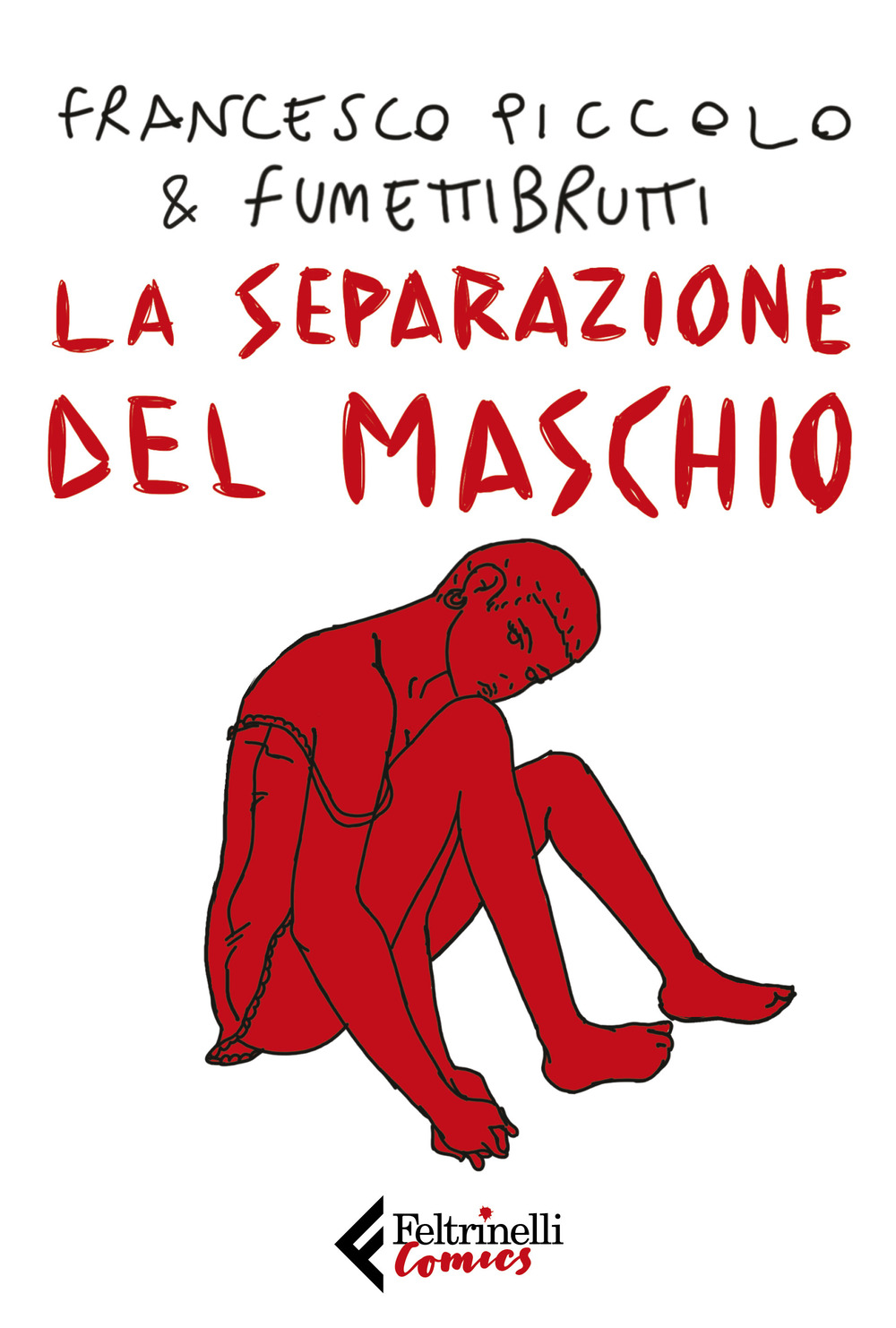 Libri Francesco Piccolo - La Separazione Del Maschio NUOVO SIGILLATO, EDIZIONE DEL 12/09/2023 SUBITO DISPONIBILE
