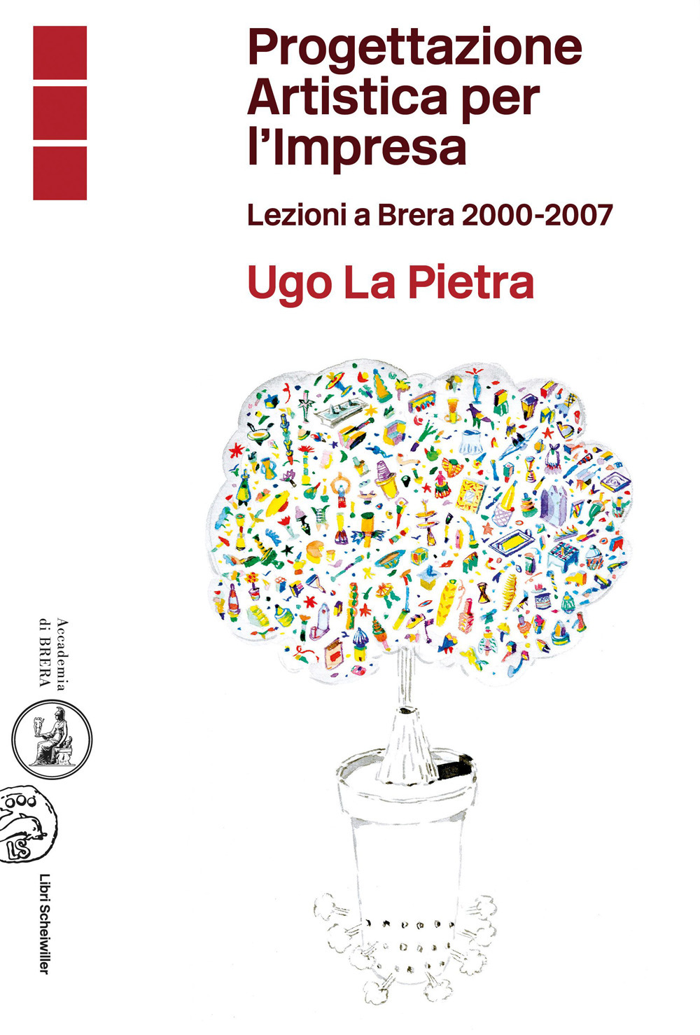 Libri Progettazione Artistica Per L'impresa. Lezioni A Brera 2000-2007 NUOVO SIGILLATO, EDIZIONE DEL 15/09/2023 SUBITO DISPONIBILE