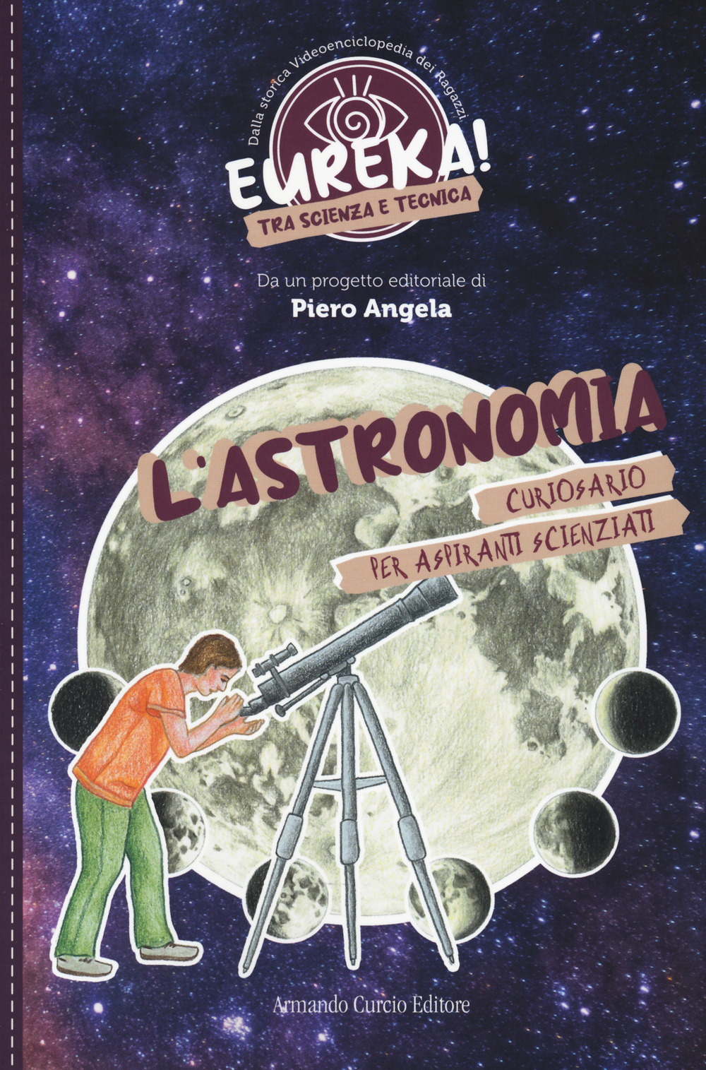Libri Cianfanelli Giulia - L' Astronomia. Eureka! NUOVO SIGILLATO, EDIZIONE DEL 01/09/2023 SUBITO DISPONIBILE