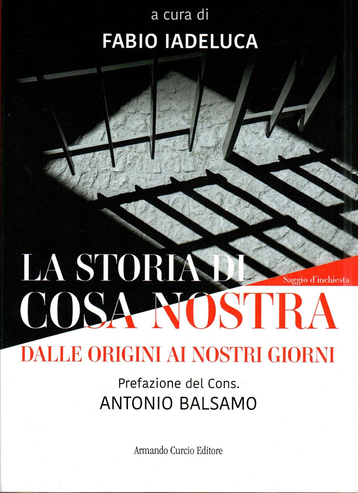Libri Fabio Iadeluca - La Storia Di Cosa Nostra NUOVO SIGILLATO, EDIZIONE DEL 29/09/2023 SUBITO DISPONIBILE