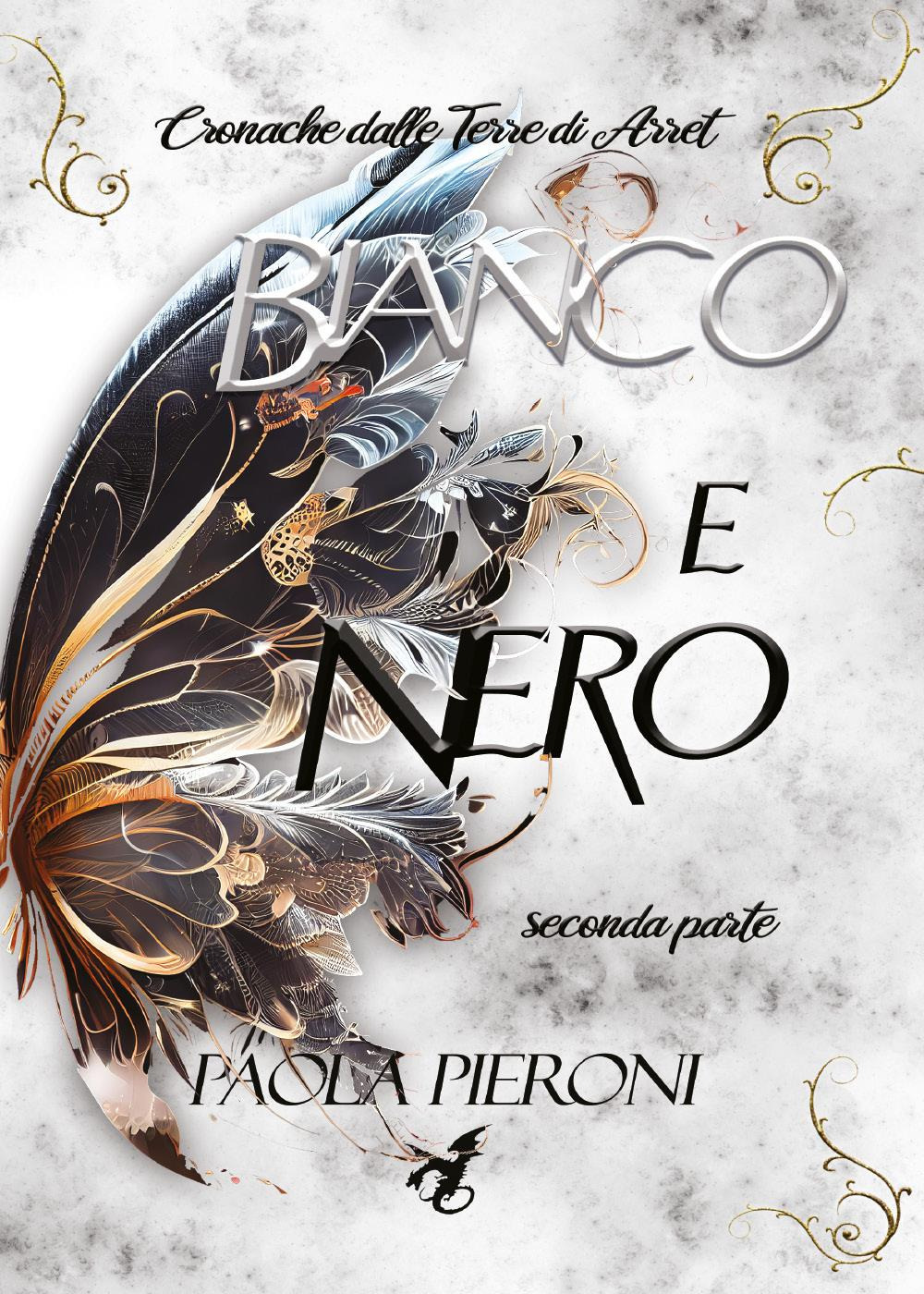 Libri Pieroni Paola - Bianco E Nero Vol 02 NUOVO SIGILLATO, EDIZIONE DEL 18/04/2023 SUBITO DISPONIBILE