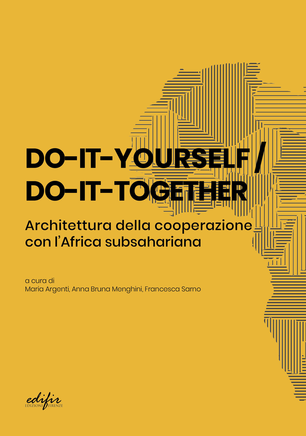 Libri Do-It-Yourself / Do-It-Together. Architettura Della Cooperazione Con L'africa Subsahariana NUOVO SIGILLATO SUBITO DISPONIBILE