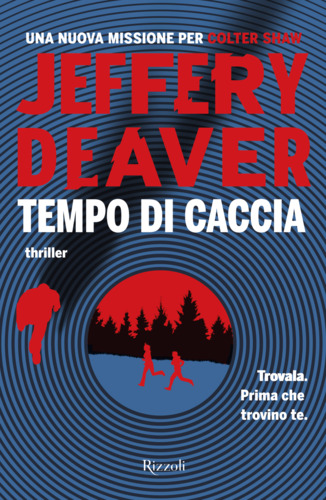 Libri Jeffery Deaver - Tempo Di Caccia NUOVO SIGILLATO, EDIZIONE DEL 10/10/2023 SUBITO DISPONIBILE