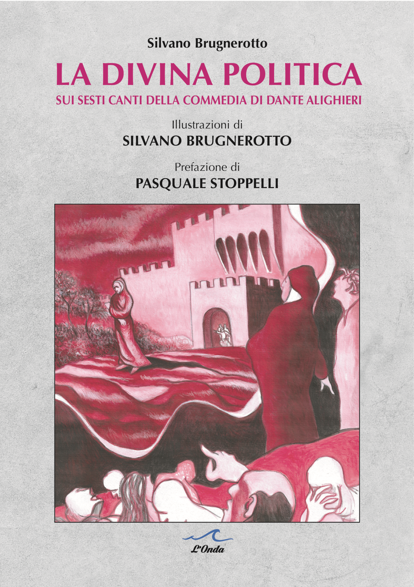 Libri Silvano Brugherotto - La Divina Politica NUOVO SIGILLATO, EDIZIONE DEL 30/03/2023 SUBITO DISPONIBILE