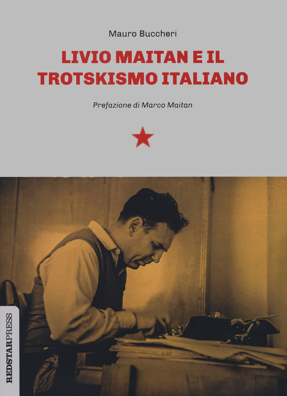 Libri Buccheri Mauro - Livio Maitan E Il Trotskismo Italiano NUOVO SIGILLATO, EDIZIONE DEL 24/05/2023 SUBITO DISPONIBILE
