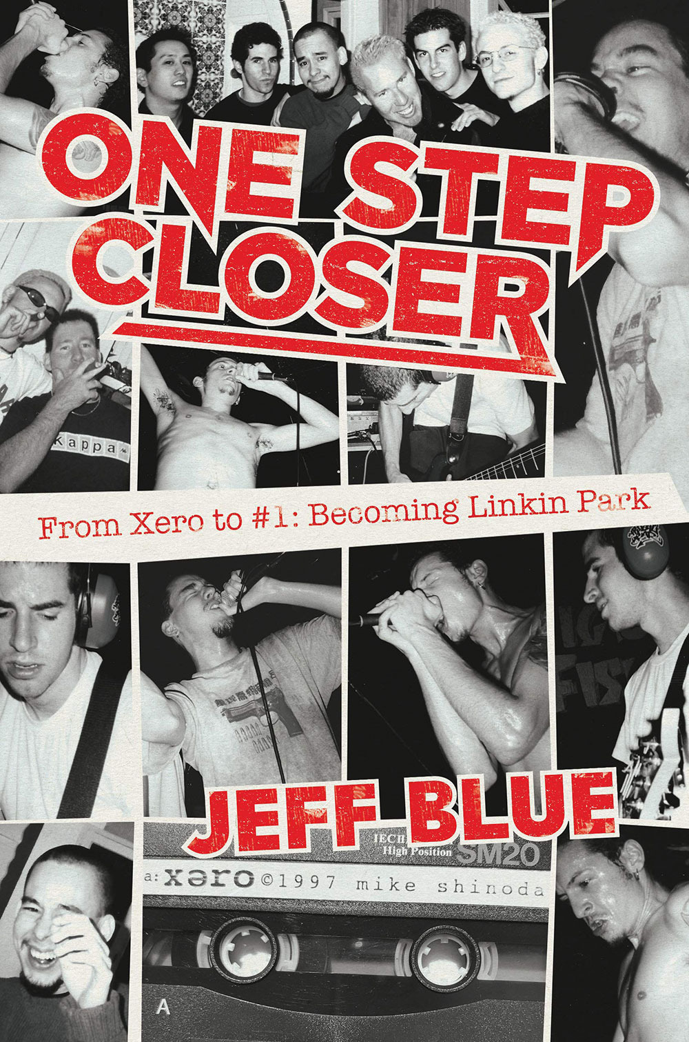 Libri Blue Jeff - One Step Closer. Dagli Xero Alla Vetta: La Storia Dei Linkin Park NUOVO SIGILLATO, EDIZIONE DEL 04/10/2023 SUBITO DISPONIBILE