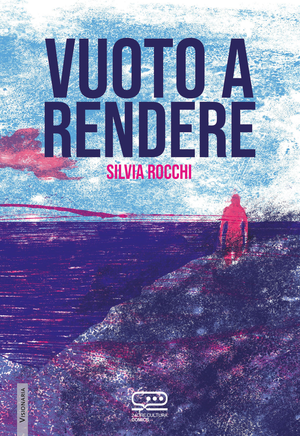 Libri Silvia Rocchi - Vuoto A Rendere NUOVO SIGILLATO, EDIZIONE DEL 10/11/2023 SUBITO DISPONIBILE