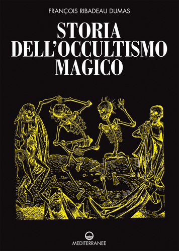 Libri Ribadeau Dumas Franà-ois - Storia Delloccultismo Magico NUOVO SIGILLATO EDIZIONE DEL SUBITO DISPONIBILE